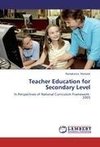 Teacher Education for Secondary Level
