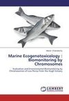 Marine Ecogenotoxicology : Biomonitoring by Chromosomes