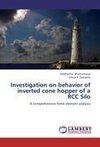 Investigation on behavior of inverted cone hopper of a RCC Silo