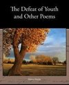 The Defeat of Youth and Other Poems