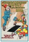 The Illustrated Adventures in Oz Vol V: The Magic of Oz, Glinda of Oz, the Little Wizard Stories of Oz
