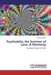 Psychedelia, the Summer of Love, & Monterey