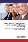 Head teachers' perceptions and practices of school leadership