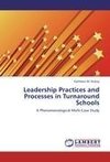 Leadership Practices and Processes in Turnaround Schools