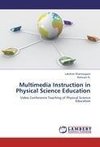 Multimedia Instruction in Physical Science Education