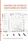 Shaping the Future of South Africa's Youth. Rethinking Post-School Education and Skills Training