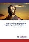 Neo world psychological Negativity And It's Antidote