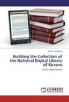 Building the Collection of the National Digital Library of Kosova