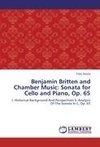 Benjamin Britten and Chamber Music: Sonata for Cello and Piano, Op. 65