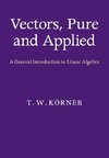 Vectors, Pure and Applied