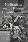 Meditations on the Human Condition in an Imperial Age