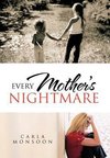 Every Mother's Nightmare