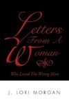 Letters From A Woman Who Loved The Wrong Man