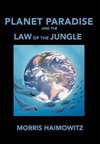 Planet Paradise and the Law of the Jungle