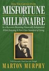 Misfortune to Millionaire