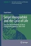 Sergei Vinogradskii and the Cycle of Life