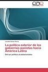 La política exterior de los gobiernos panistas hacia América Latina