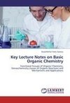 Key Lecture Notes on Basic Organic Chemistry