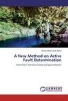 A New Method on Active Fault Determination