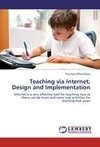 Teaching via Internet, Design and Implementation