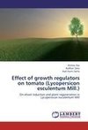 Effect of growth regulators on tomato (Lycopersicon esculentum Mill.)