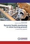 Dynamic health monitoring in micro turning process