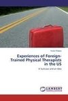 Experiences of Foreign-Trained Physical Therapists in the US