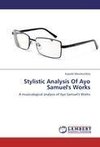 Stylistic Analysis Of Ayo Samuel's Works