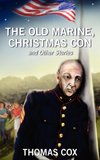 The Old Marine, Christmas Con and Other Stories
