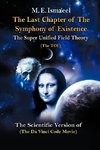 The Last Chapter of the Symphony of Existence