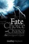 Fate Choice and Chance
