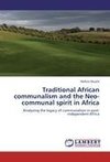 Traditional African communalism and the Neo-communal spirit in Africa