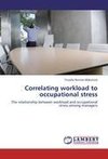 Correlating workload to occupational stress