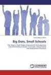 Big Dots, Small Schools