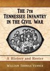 Venner, W:  The 7th Tennessee Infantry in the Civil War