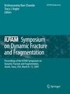 IUTAM Symposium on Dynamic Fracture and Fragmentation
