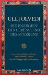 Die Energien des Lebens und des Sterbens