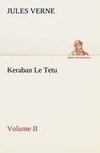 Keraban Le Tetu, Volume II