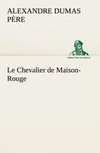 Le Chevalier de Maison-Rouge
