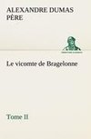 Le vicomte de Bragelonne, Tome II.