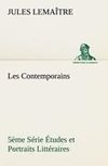 Les Contemporains, 5ème Série Études et Portraits Littéraires,
