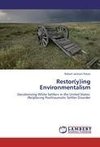Restor(y)ing Environmentalism