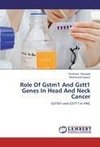 Role Of Gstm1 And Gstt1 Genes In Head And Neck Cancer