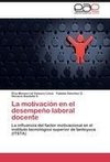 La motivación en el desempeño laboral docente