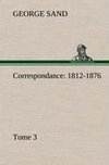 Correspondance, 1812-1876 - Tome 3