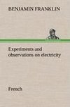 Experiments and observations on electricity. French