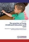 The practice of Early Childhood Education and Care