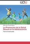La Promoción de la Salud Sexual en la Adolescencia