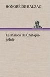 La Maison du Chat-qui-pelote