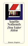 Nothomb, A: Vater töten